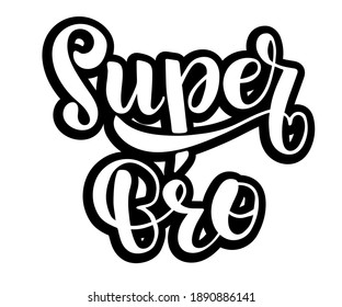 Ilustración vectorial. Texto manuscrito del Super hermano. Plantilla para Banner, Tarjeta de felicitación, Postcard, Party, Poster, Print o Producto Web. 