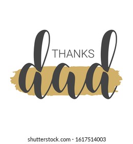 Vector Illustration. Handwritten Lettering of Thanks Dad. Template for Banner, Greeting Card, Postcard, Invitation, Party, Poster, Sticker, Print or Web Product. Objects Isolated on White Background.