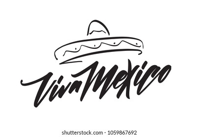 Vector illustration. Handwritten lettering of Traditional mexican phrase holiday of Viva Mexico with hand drawn Sombrero