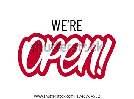 Vector illustration: Handwritten lettering of We're Open!