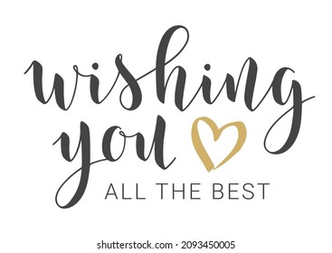 Vector Illustration. Handwritten Lettering of Wishing You All The Best. Template for Banner, Greeting Card, Postcard, Invitation, Party, Poster or Sticker.