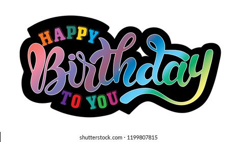 Vector illustration: Handwritten modern brush lettering of Happy Birthday isolated on white background. Typography design. Greetings card.