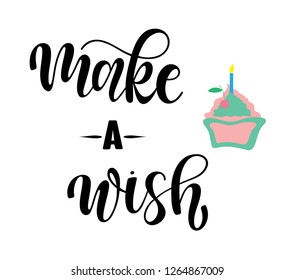 Vector illustration: Handwritten modern brush lettering of Make a wish with birthday cake isolated on white background. Typography design. Lucky for greetings card and decoration.
