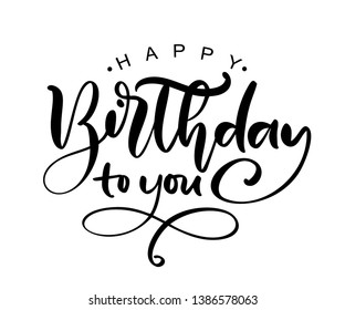 Vector illustration handwritten modern brush lettering of Happy Birthday text on white background. Hand drawn typography design. Greetings card