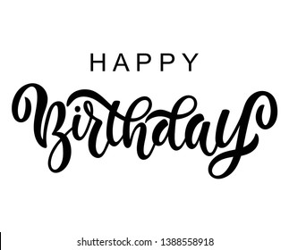 Vector illustration: Handwritten modern brush lettering of Happy Birthday isolated on white background. Typography design. Lucky for greetings card and decoration.
