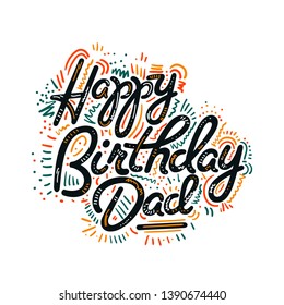 Vector illustration: Handwritten modern brush lettering Happy Birthday dad white background  Typography design  Greetings card 
