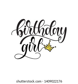 Vector illustration: Handwritten modern brush lettering of Birthday girl with crown isolated on white background. Typography design. Lucky for greetings card and decoration.