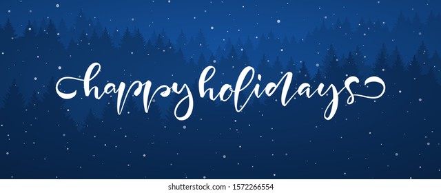 Vector illustration: Handwritten modern brush lettering of Happy Holidays on blue forest background. 