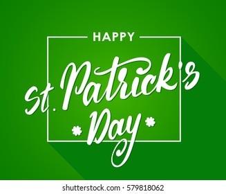 Vector illustration: Handwritten modern brush lettering composition of Happy St. Patrick's Day on green background. Greetings card 