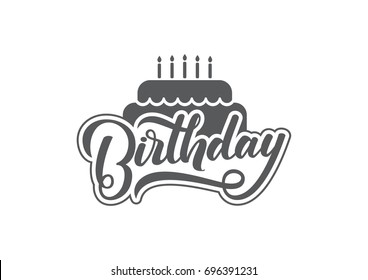 Vector illustration: Handwritten modern brush lettering of Birthday with cake on white background. Typography design. Greetings card
