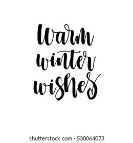 Vector illustration. Handwritten modern calligraphy of Warm Winter Wishes. Isolated on white background.