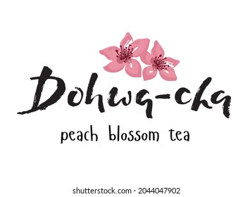 Vector illustration of the handwritten name of Korean traditional Peach blossom tea Dohwa-cha. Brush lettering, drawing of a flower. Menu, label, banner, logo, or poster template for a teashop. EPS10