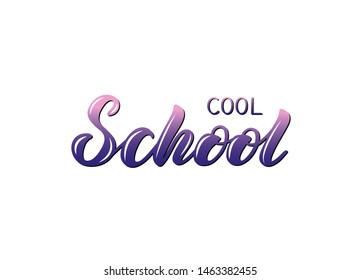 Vector illustration with handwritten phrase - Cool school. Lettering. Violet text with white highlights. Gradient. Drawn art sign. For logotype, icon, greeting card, postcard, logo, banner tag