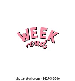 Vector illustration with handwritten phrase - Weekend. Lettering. Isolated word. Pink text with black shadow on white background. For logotype, icon, greeting card, postcard, logo, banner, tag