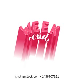 Vector illustration with handwritten phrase - Weekend. Lettering. Isolated word. Pink 3D-text on white background. For logotype, icon, greeting card, banner, tag