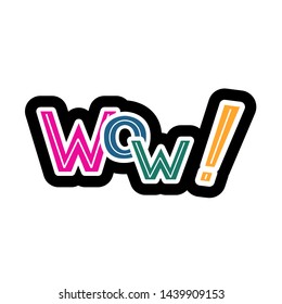 Vector illustration with handwritten phrase - Wow. Lettering. Isolated word. Colorfull text. Trendy phrase for t-shirt and hoodie. Slogan, motivational card