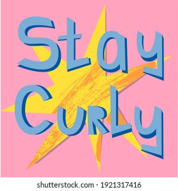 Vector illustration with handwritten pink quote Stay curly