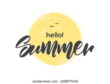 Vector illustration: Handwritten type lettering of Hello Summer  on hand drawn brush textured sun