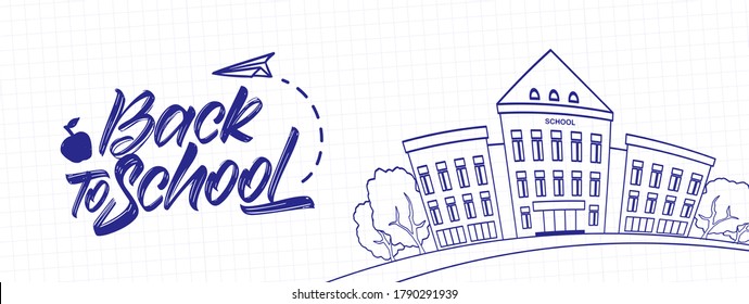 Vector illustration: Handwritten  typographic lettering of Back to School with  School Building on sheet of exercise book background