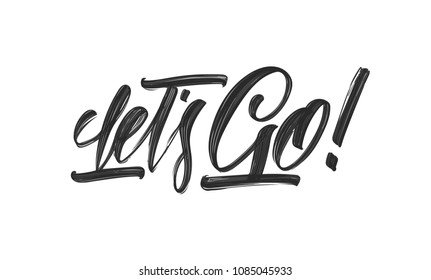 Vector illustration. Handwritten Typography lettering of Let's Go on white background.