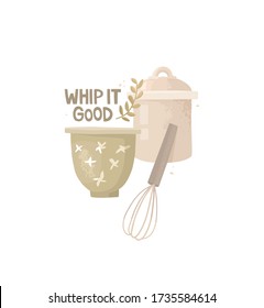 Vector illustration and handwritten whip it good. Bowl, whisk and jar with flour, kitchen utensils. Cooking, crepes, homemade breakfasts. Sticker design, illustration on a white background.