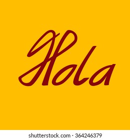 Vector Illustration Handwritten Word Hola Lettering Stock Vector ...