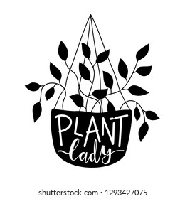 Vector illustration with hanging pot, black leaf and lettering text - Plant lady. Monochrome female typography poster, home decoration, apparel print design