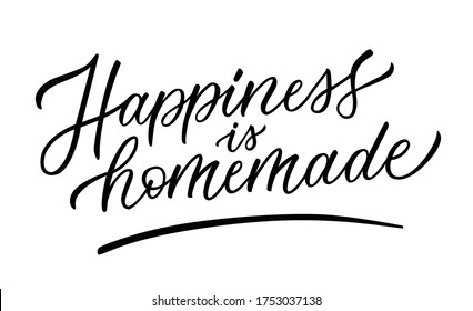  Vector illustration with Happiness is homemade. Hand lettering. Modern calligraphy. Inspiring quote. Handwritten white letters isolated on white background. Hygge home interior design. 