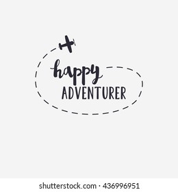 Vector illustration happy ADVENTURER lettering with plane. Outdoor logo emblem