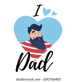 Vector illustration, happy bearded man character. Father's day card design. I love Dad text.
