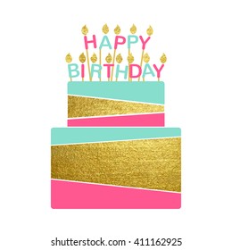 Vector illustration of happy birthday cake card. Birthday cake with candles. Gold paint foil. Isolated on white background. 