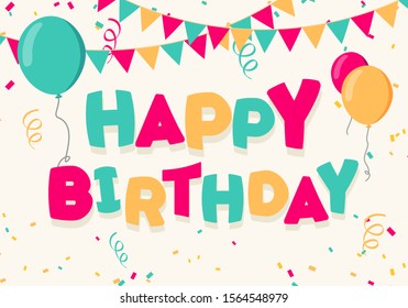 Vector Illustration Happy Birthday Celebration Background For Greeting Cards With Balloons, Banner And Confetti