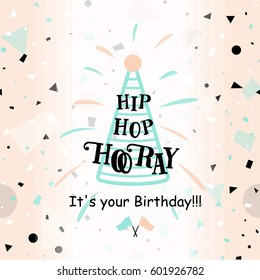 Vector illustration of Happy Birthday greeting card with typography lettering text sign, rays, hat on fun geometric hipster background in memphis style. Hip hop hooRay it is your birthday