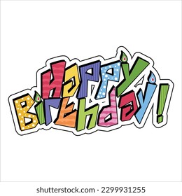 vector illustration with happy birthday lettering, suitable for printing on t-shirts, stickers, mugs and more