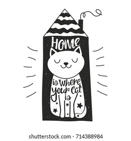 Vector illustration with happy cat, house and lettering quote - Home is where your cat is.  Typography poster with pet. Inspiration design with animal, doodle rays, stars and vintage texture