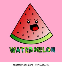 Vector illustration of a happy and cute watermelon with the word watermelon written under it