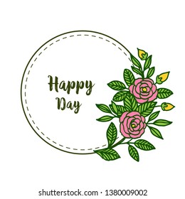 Vector illustration happy day with beauty of leaf flower frame hand drawn