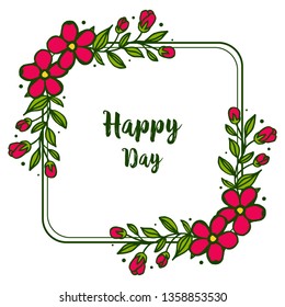 Vector illustration, happy day text with red flower frame design. Hand drawnd