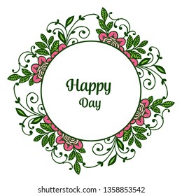Vector illustration, happy day text with pink flower frame design. Hand drawn