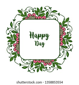 Vector illustration, happy day text with pink flower frame design. Hand drawn