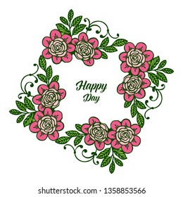 Vector illustration, happy day text with pink flower frame design. Hand drawn
