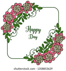 Vector illustration, happy day text with pink flower frame design. Hand drawn