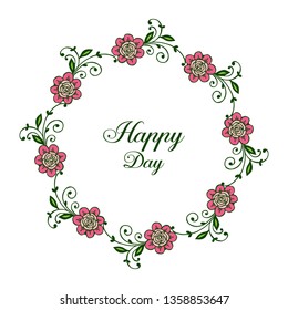 Vector illustration, happy day text with pinik flower frame design. Hand drawn