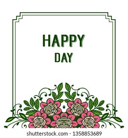 Vector illustration, happy day text with pink flower frame design. Hand drawn