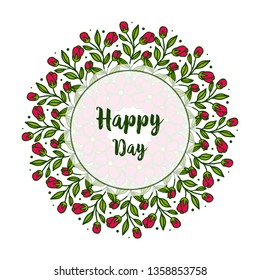 Vector illustration, happy day text with red flower frame design. Hand drawn