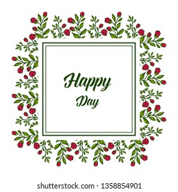 Vector illustration, happy day text with red flower frame design. Hand drawn