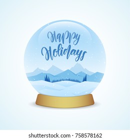 Vector illustration: Happy Holidays. Snow globe with winter mountains landscape isolated on light blue background.