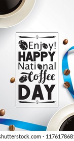 Vector illustration of happy International or national Coffee Day with hand lettering. Suitable for greeting card, poster and banner. mobile background