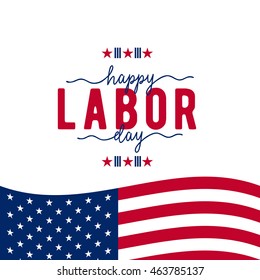 Vector illustration of Happy Labor day USA. Text sign with element american flag, stars and color in simple style. Labor greeting card background