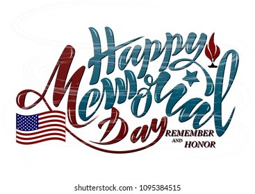 Vector illustration Happy memorial day, honor and remember. Handwritten text with objects flag USA, star and eternal flame. For the greeting card of the banner of the poster of the stamp for printing
